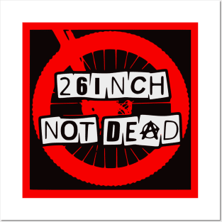 26in not dead Posters and Art